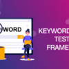 How to Implement a Keyword-Driven Testing Framework