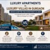 Luxury Apartments vs Luxury Villas in Gurgaon Which Is Better for Investment